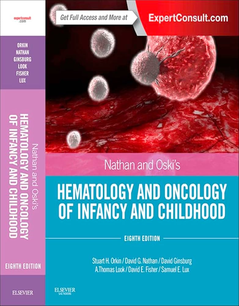 Nathan and Oski's Hematology and Oncology of Infancy and Childhood E-Book