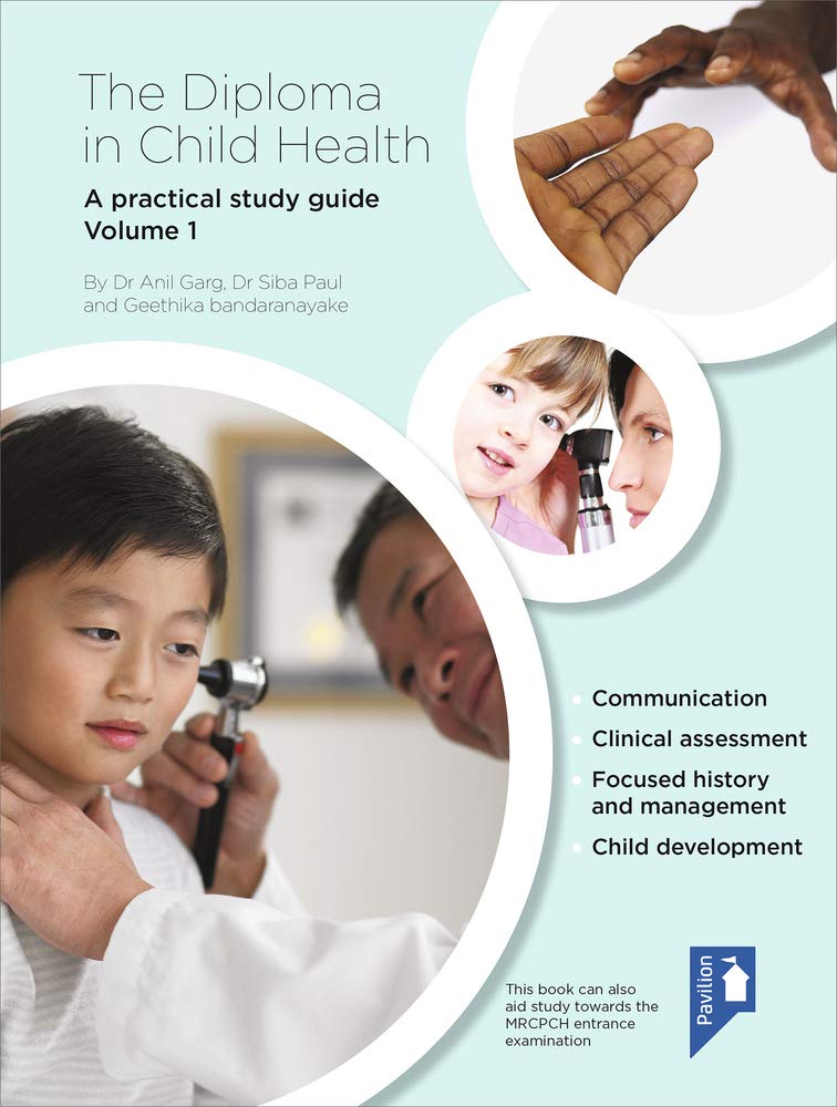 The Diploma in Child Health Volume 1: A Practical Study Guide