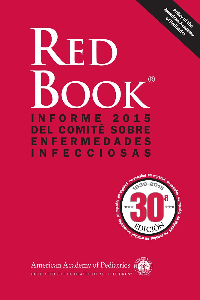 Spanish Red Book 2015: Informe 2015 Del Comite Sobre Enfermedades Infecciosas