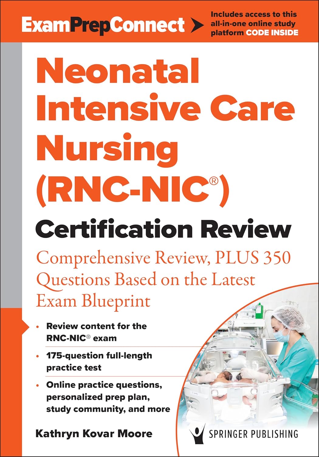 Neonatal Intensive Care Nursing (Rnc-Nic(r)) Certification Review