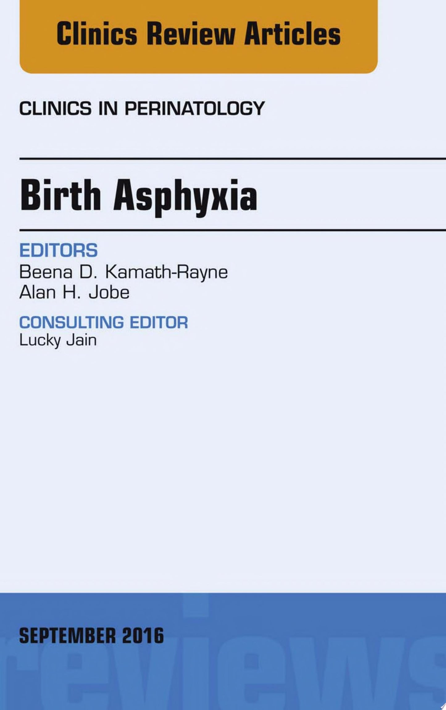 Birth Asphyxia, An Issue of Clinics in Perinatology