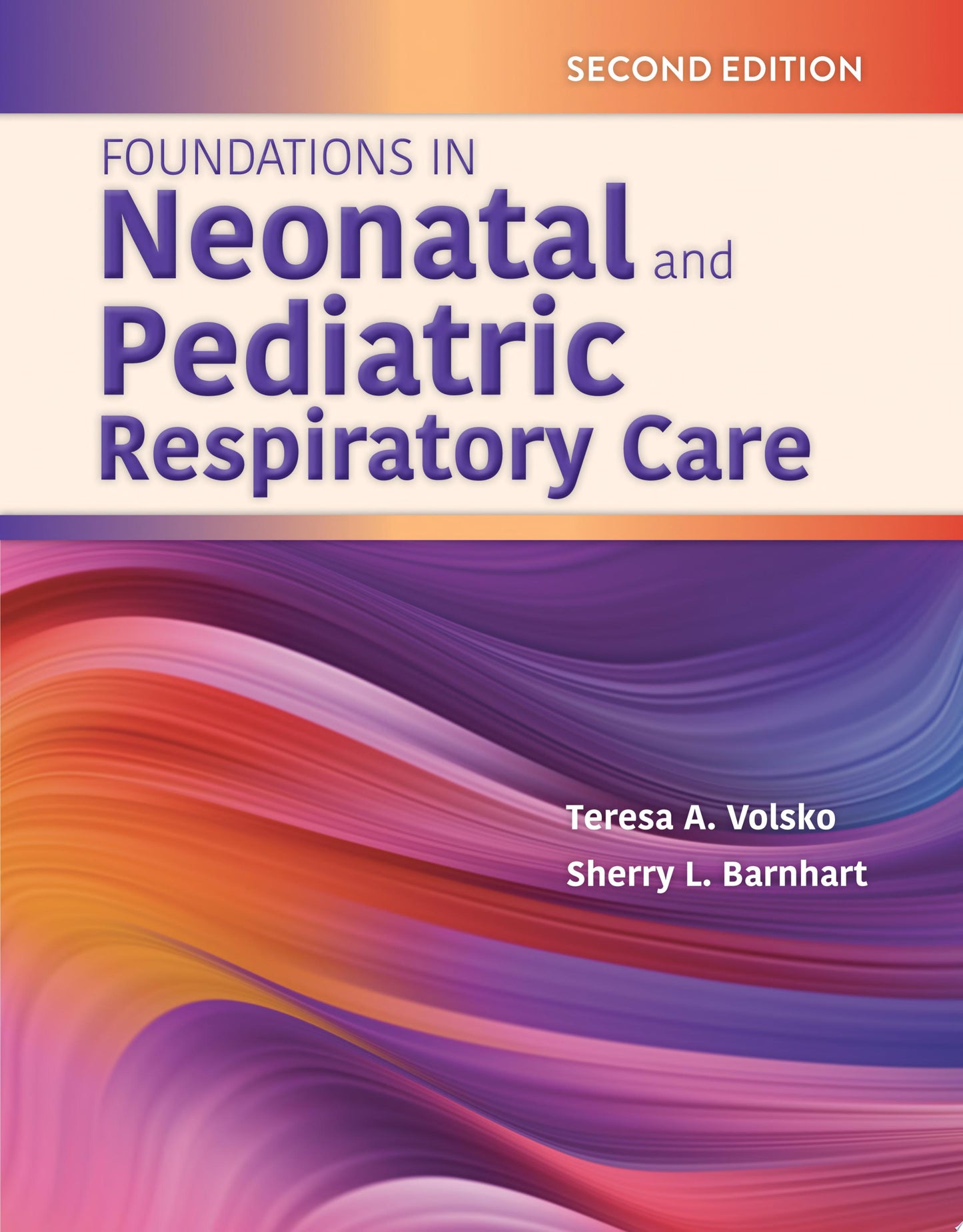 Foundations in Neonatal and Pediatric Respiratory Care