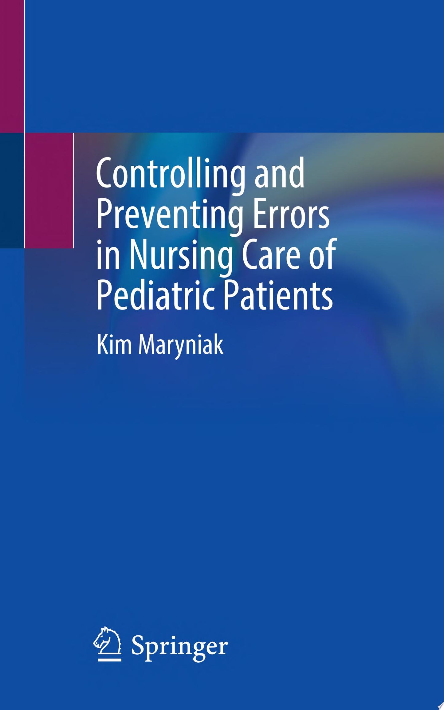Controlling and Preventing Errors in Nursing Care of Pediatric Patients