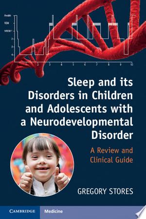 Sleep and its Disorders in Children and Adolescents with a Neurodevelopmental Disorder