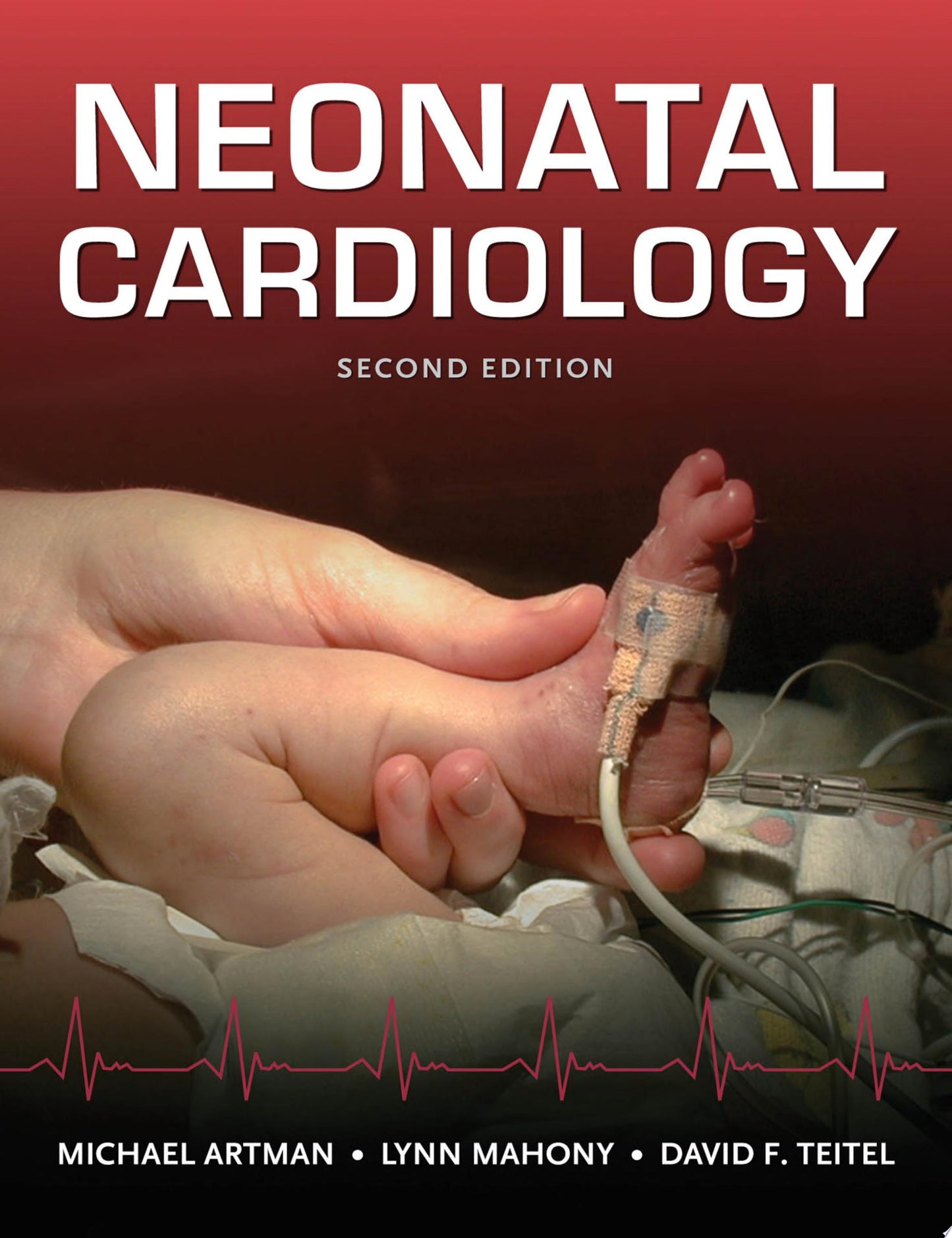 Neonatal Cardiology, Second Edition