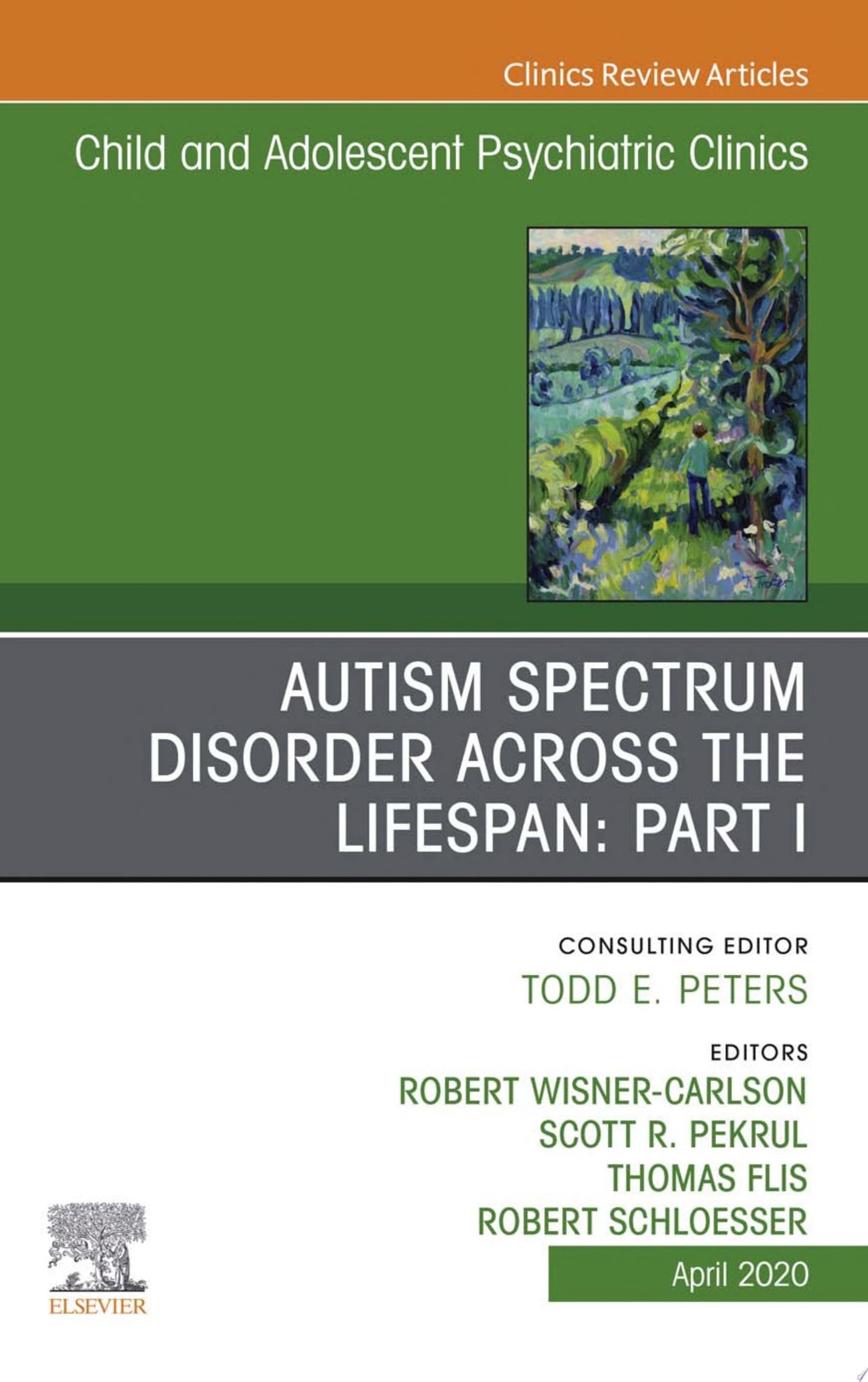 Autism, An Issue of ChildAnd Adolescent Psychiatric Clinics of North America