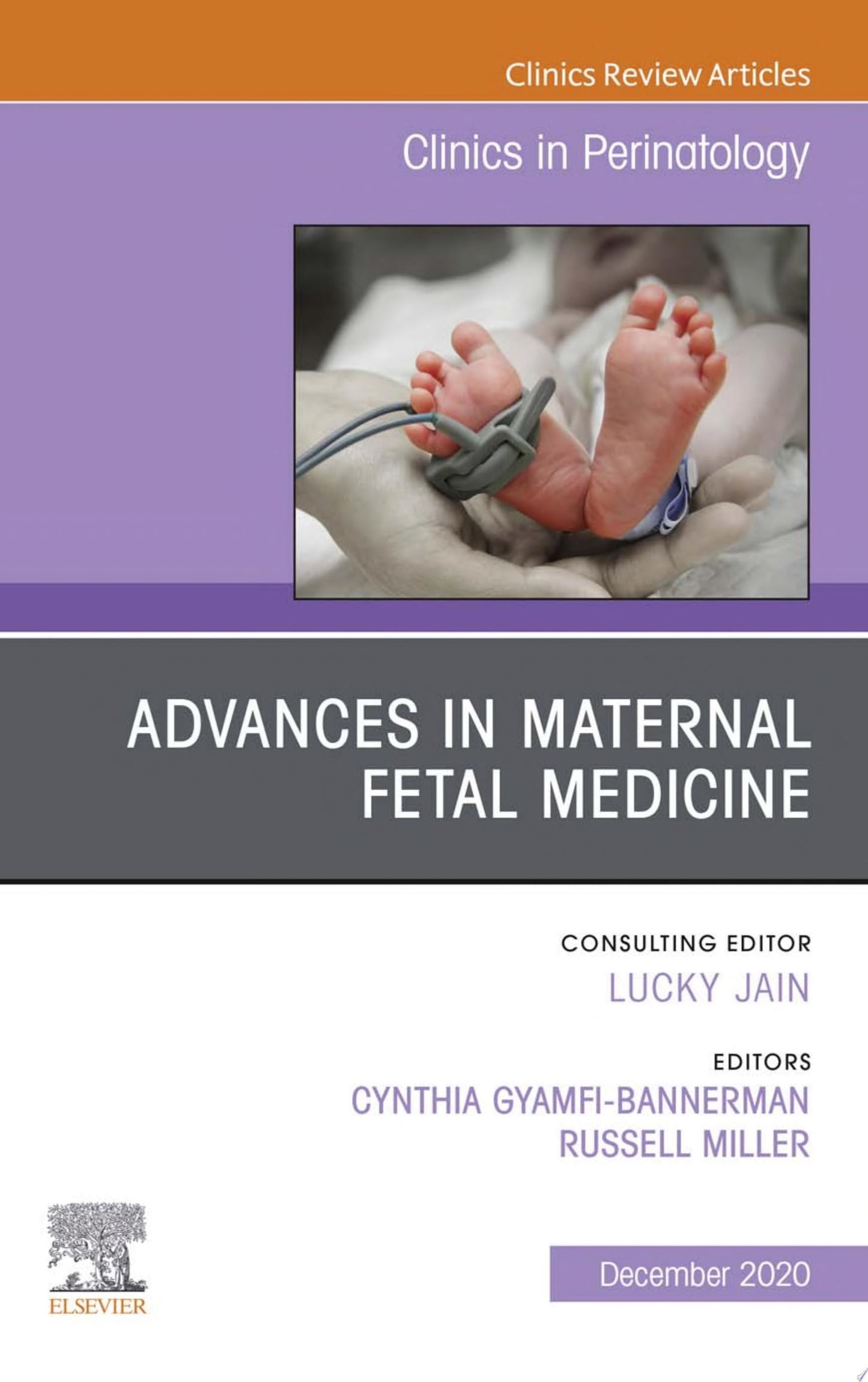 Advances in Maternal Fetal Medicine, An Issue of Clinics in Perinatology, E-Book