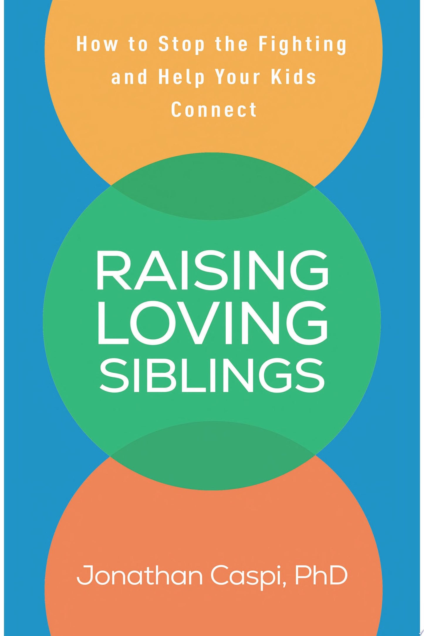 Raising Loving Siblings