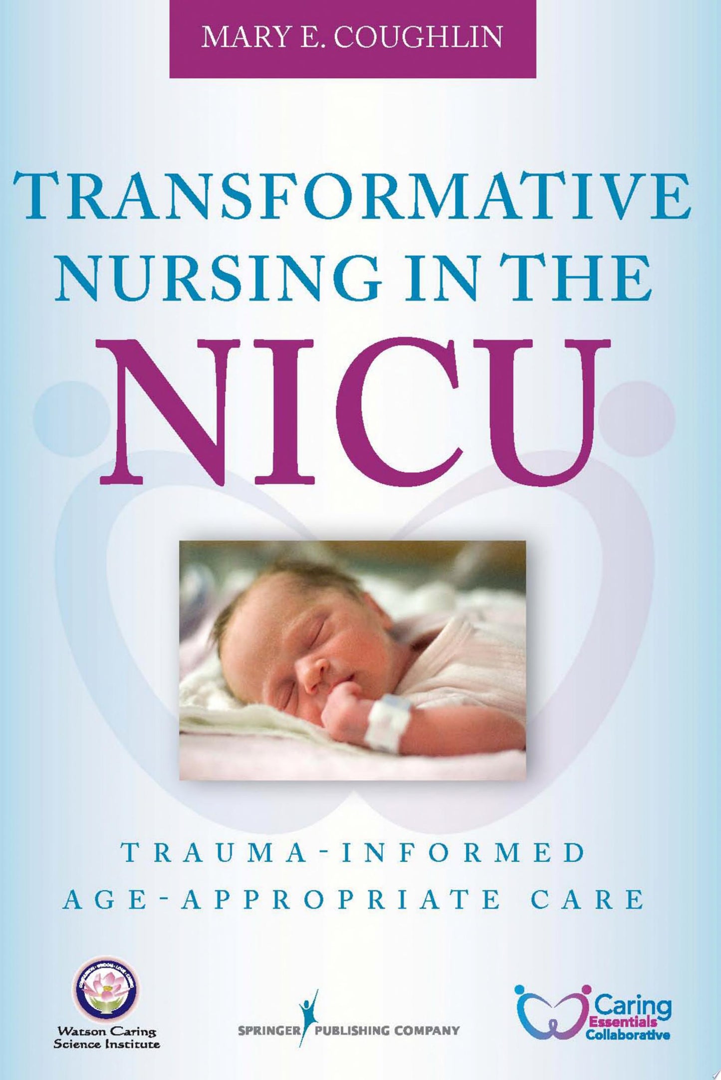 Transformative Nursing in the NICU