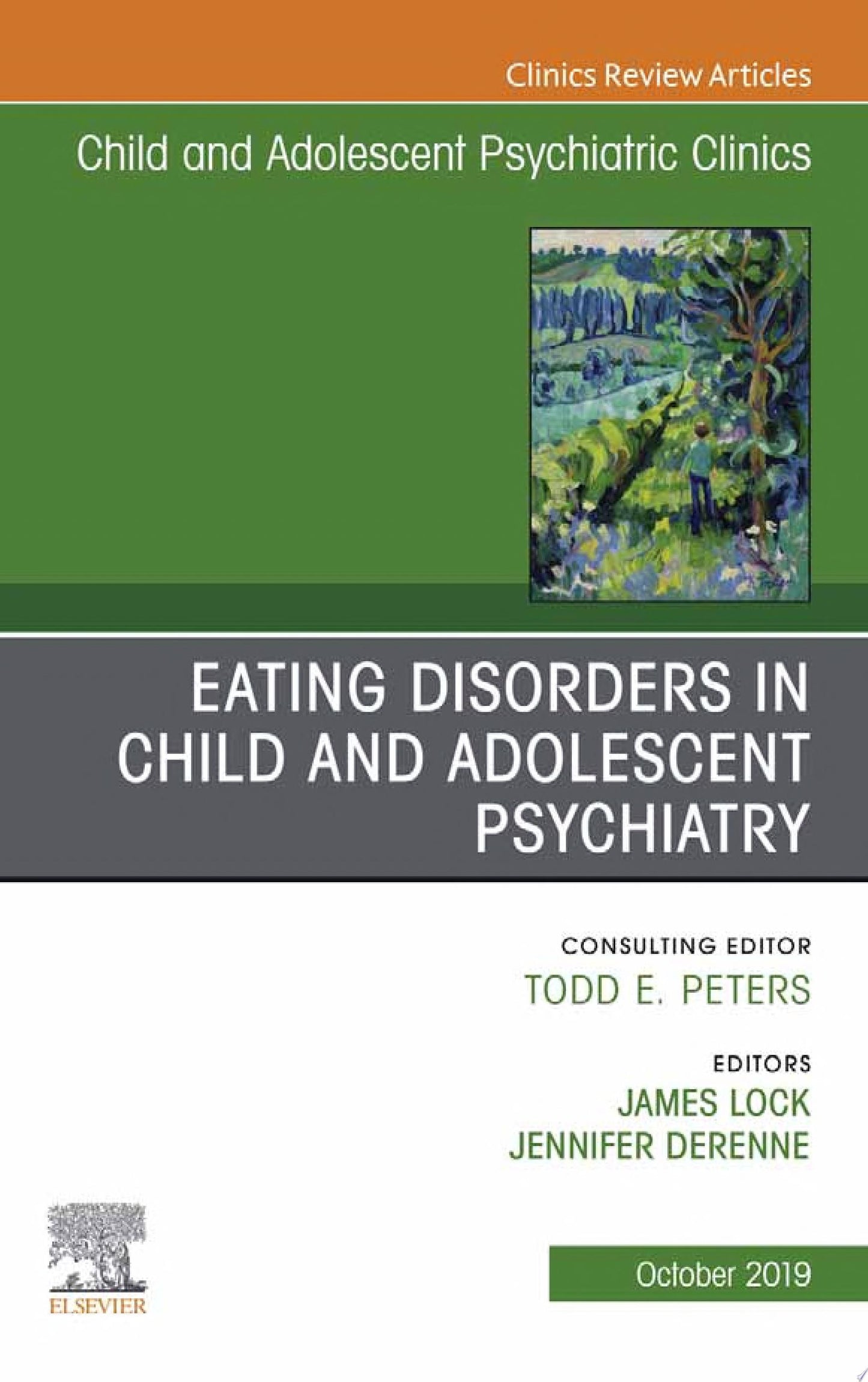 Eating Disorders in Child and Adolescent Psychiatry, An Issue of Child and Adolescent Psychiatric Clinics of North America