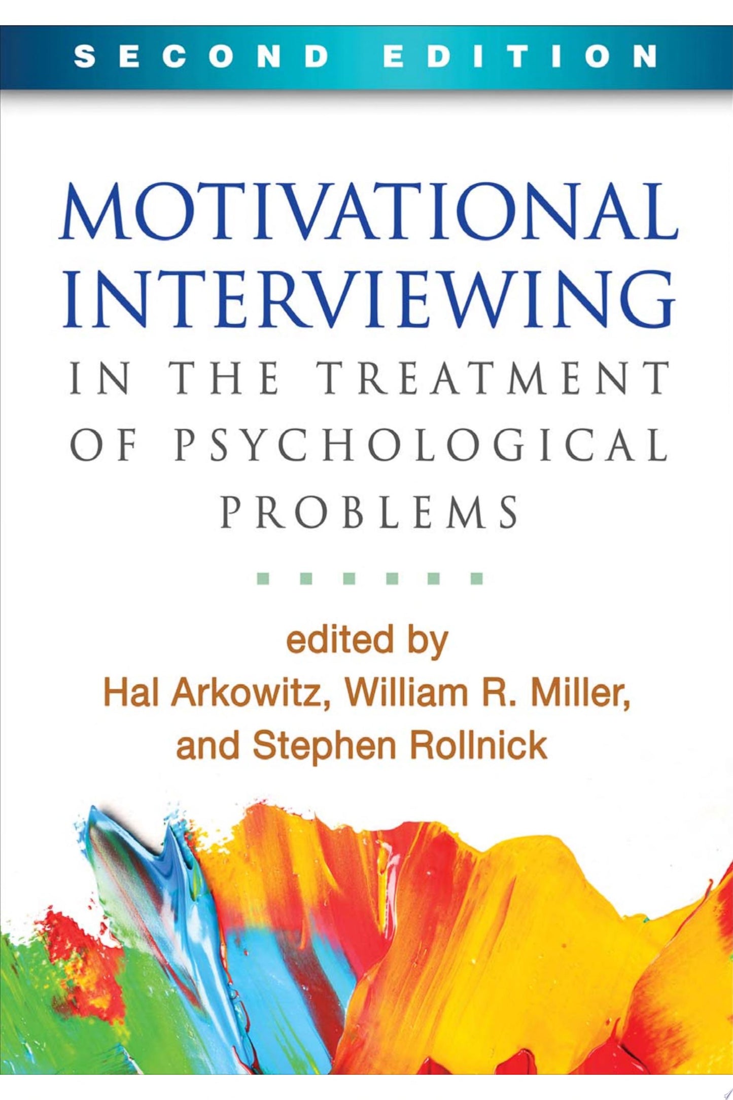 Motivational Interviewing in the Treatment of Psychological Problems, Second Edition