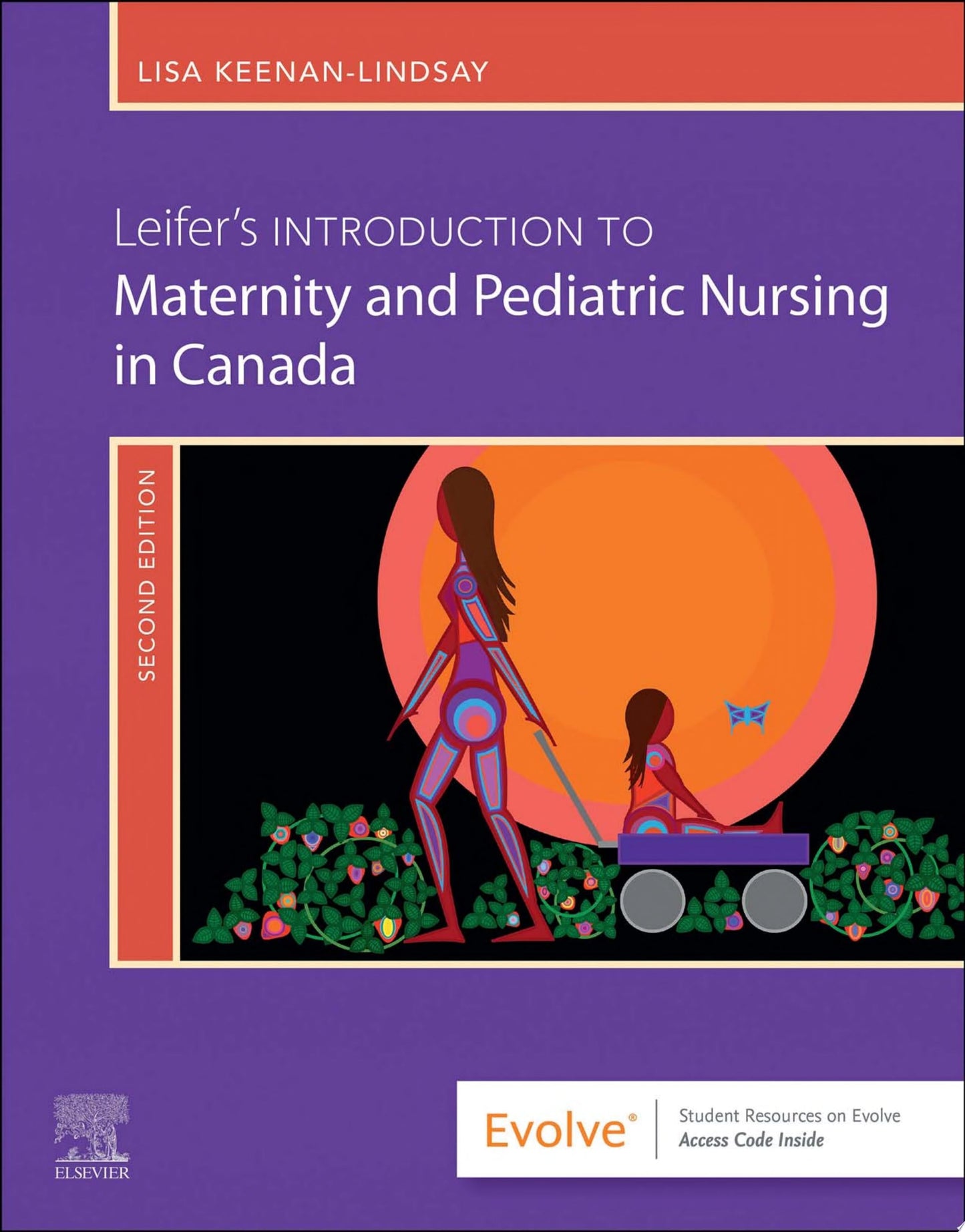 Leifer's Introduction to Maternity & Pediatric Nursing in Canada E-Book