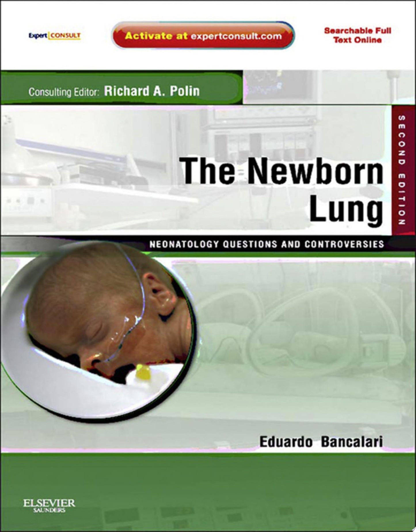 The Newborn Lung: Neonatology Questions and Controversies E-Book