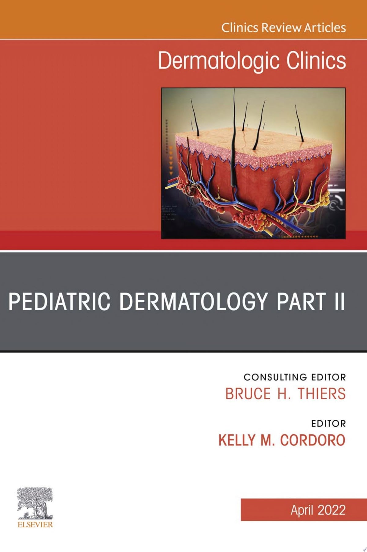 Pediatric Dermatology Part II, An Issue of Dermatologic Clinics , E-Book