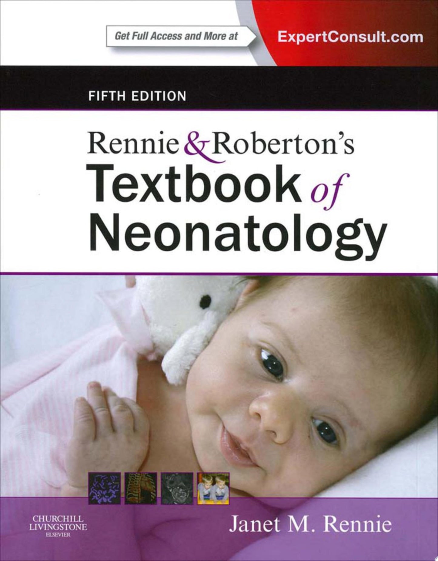 Rennie & Roberton's Textbook of Neonatology E-Book