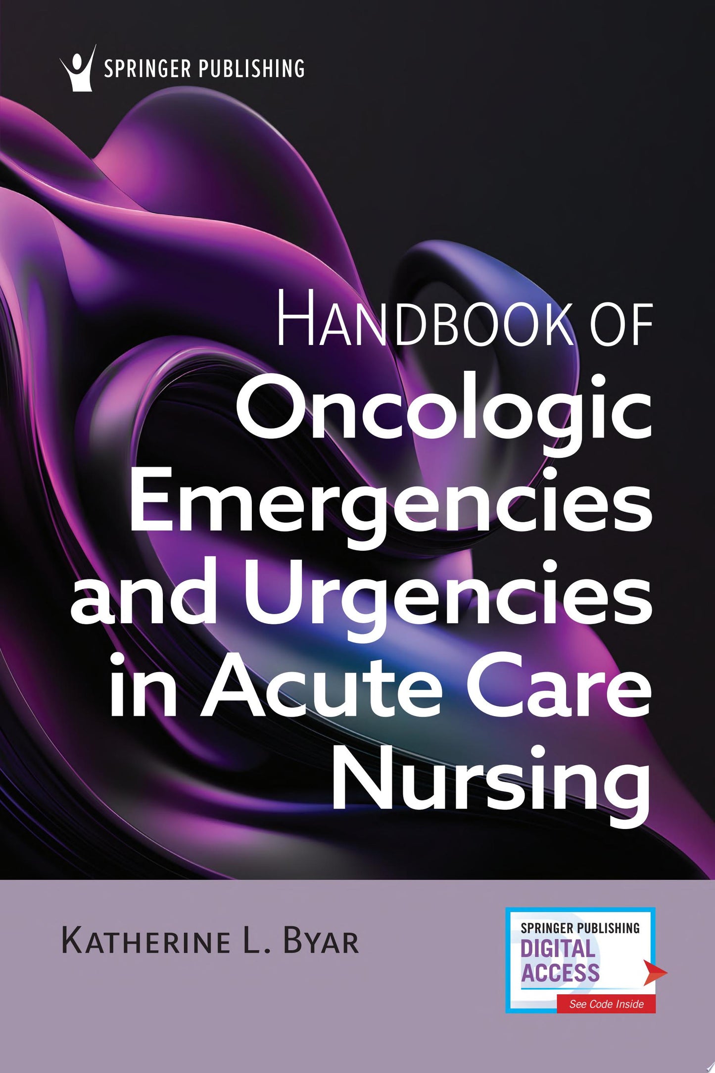 Handbook of Oncologic Emergencies and Urgencies in Acute Care Nursing