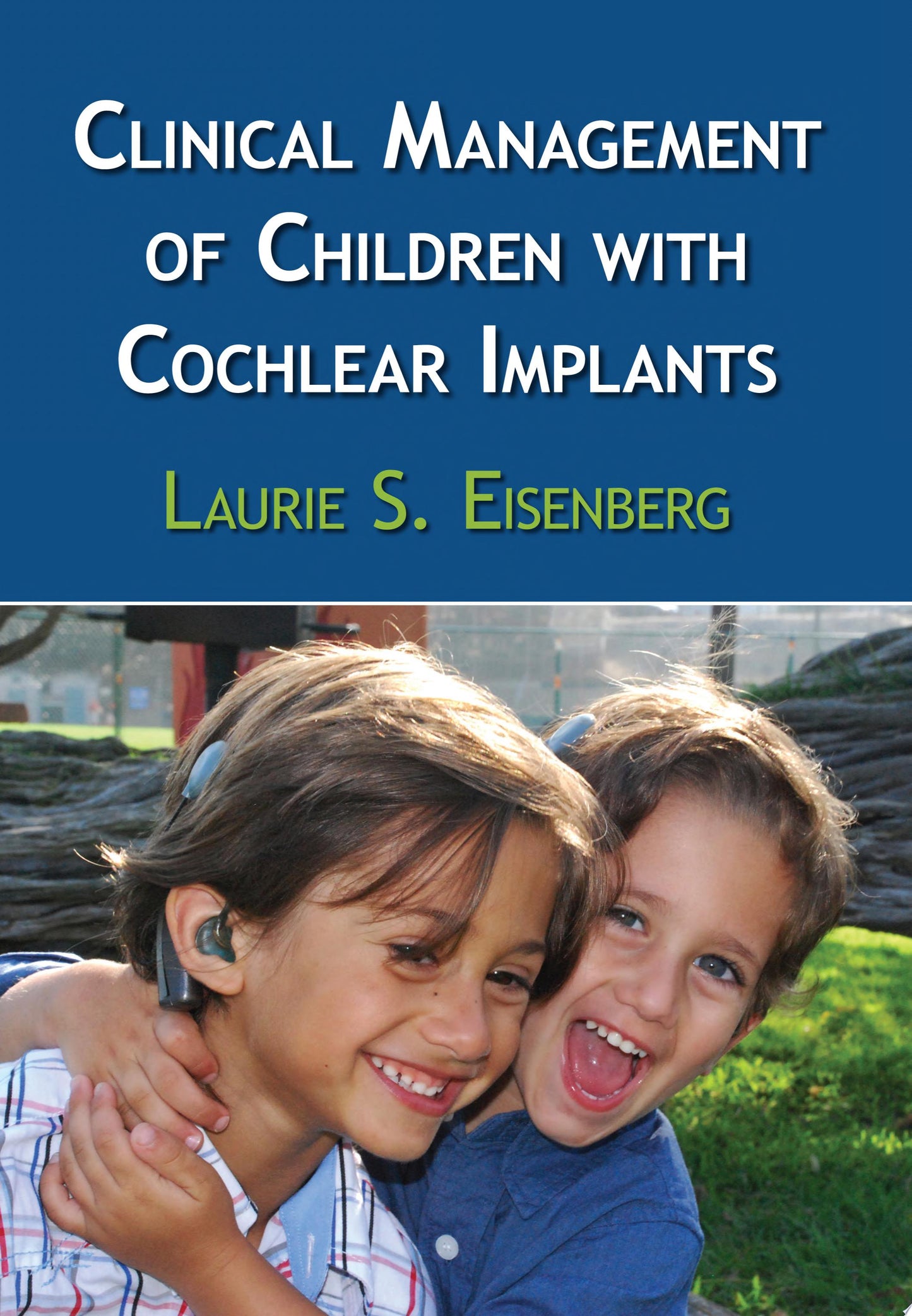 Clinical Management of Children With Cochlear Implants, Second Edition