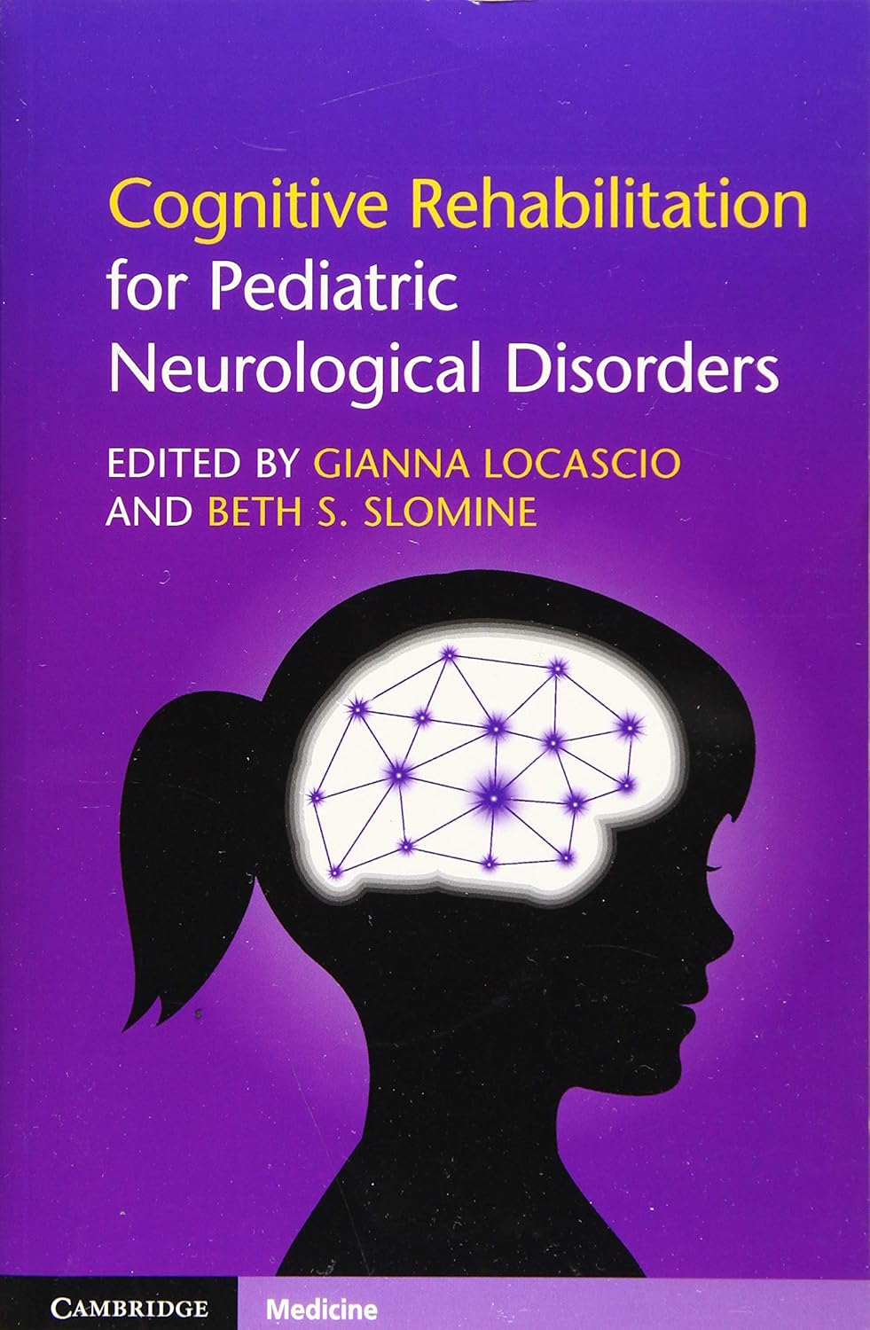Cognitive Rehabilitation for Pediatric Neurological Disorders