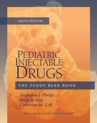 Pediatric Injectable Drugs (The Teddy Bear Book) 10th Edition