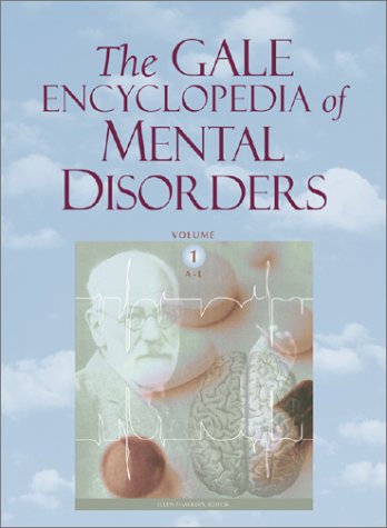 The Gale Encyclopedia of Mental Disorders