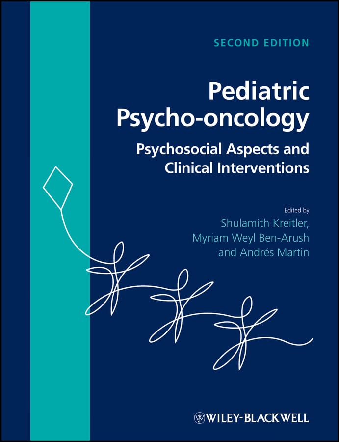 Pediatric Psycho-oncology: Psychosocial Aspects and Clinical Interventions 2nd Edition