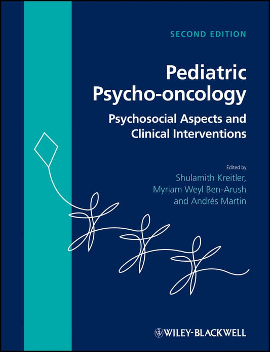 Pediatric Psycho-oncology: Psychosocial Aspects and Clinical Interventions 2nd Edition