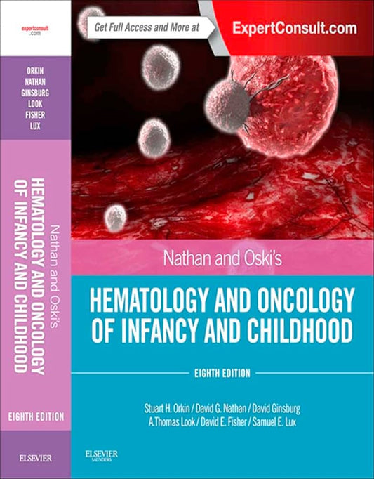 Nathan and Oski's Hematology and Oncology of Infancy and Childhood E-Book
