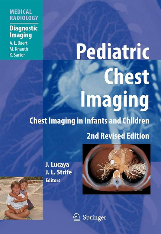 Pediatric Chest Imaging: Chest Imaging in Infants and Children (Medical Radiology / Diagnostic Imaging)