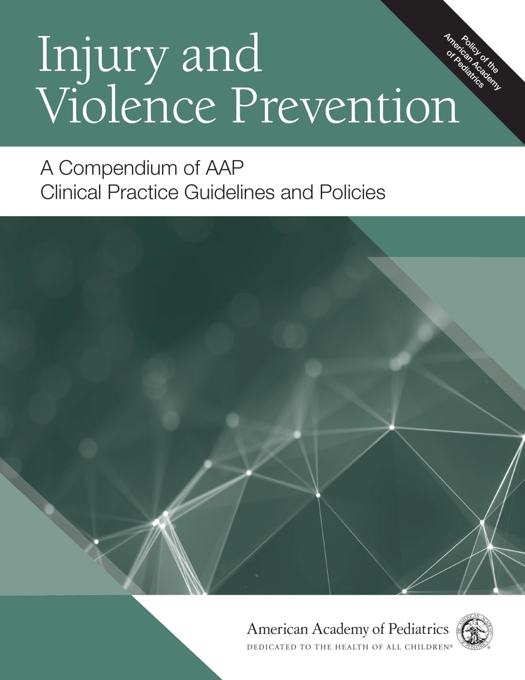 Injury and Violence Prevention: a Compendium of AAP Clinical Practice Guidelines and Policies