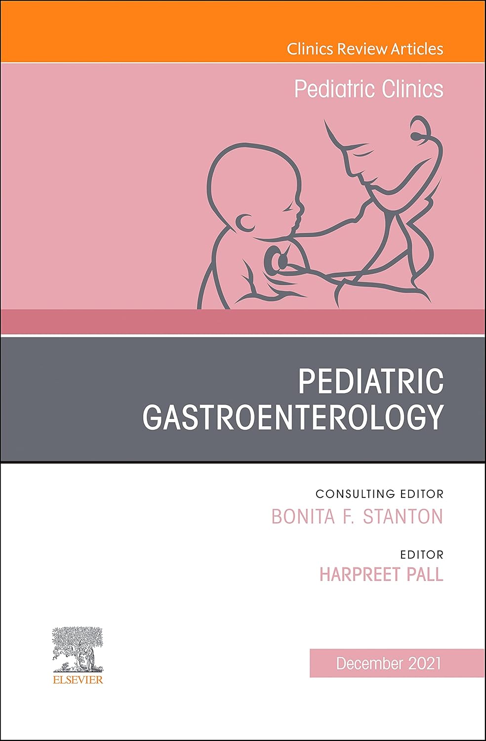 Pediatric Gastroenterology, An Issue of Pediatric Clinics of North America