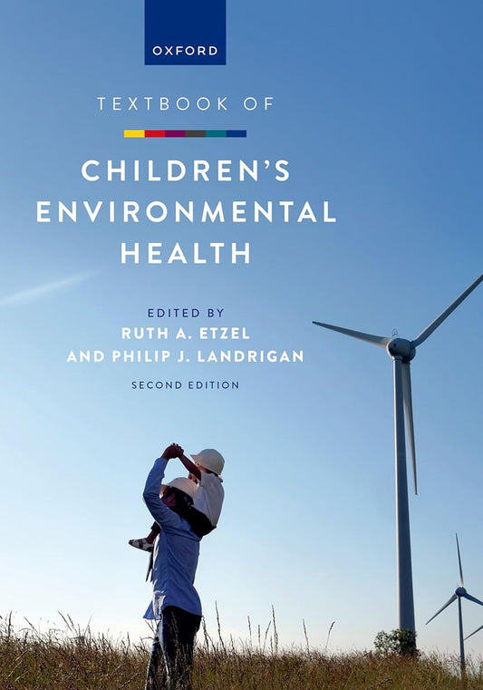 Textbook of Children’s Environmental Health, 2nd Edition