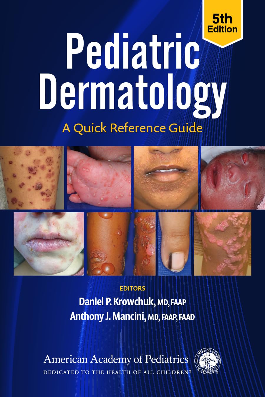 Pediatric Dermatology: a Quick Reference Guide 5th edition