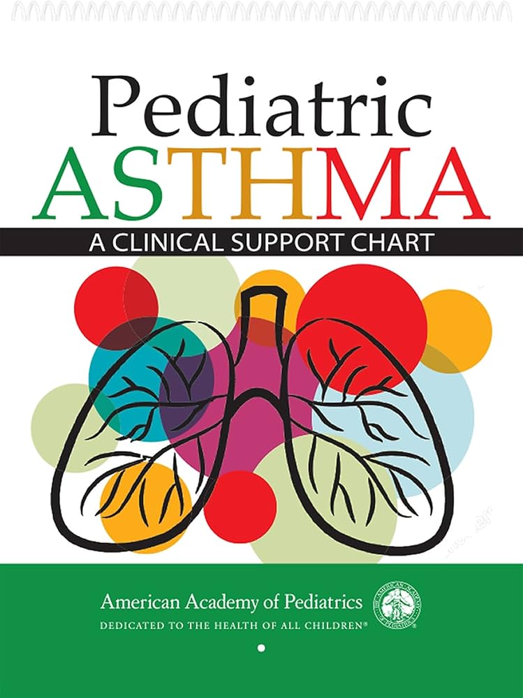 PEDIATRIC ASTHMA : A Clinical Support Chart 1st Edition