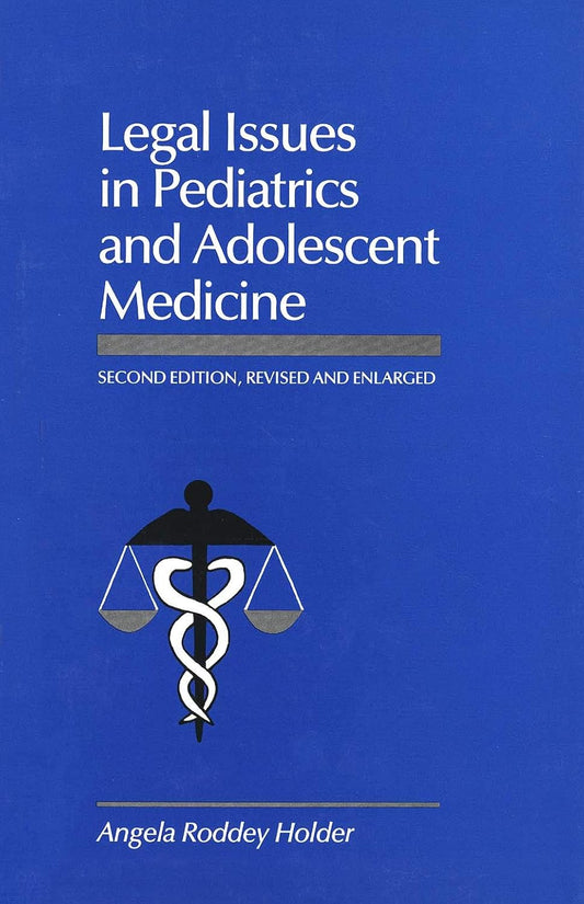 Medical-legal Issues in Pediatrics , Second Edition