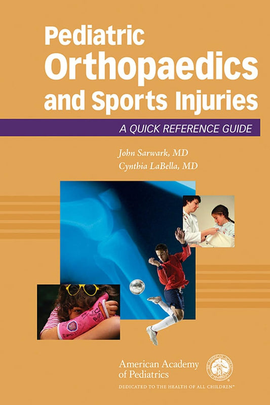 Pediatric Orthopaedics and Sports Injuries : A Quick Reference Guide First Edition