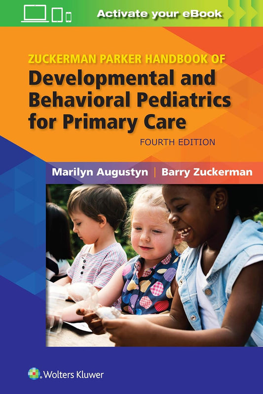 The Zuckerman Parker Handbook of Developmental and Behavioral Pediatrics for Primary Care