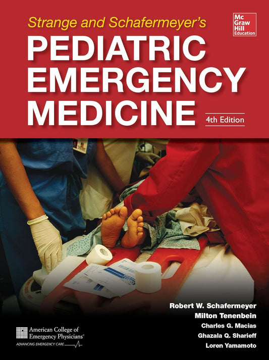 Strange and Schafermeyer's Pediatric Emergency Medicine, Fourth Edition