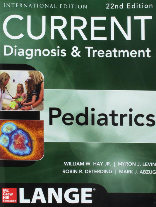 CURRENT Diagnosis and Treatment Pediatrics, Twenty-Second Edition
