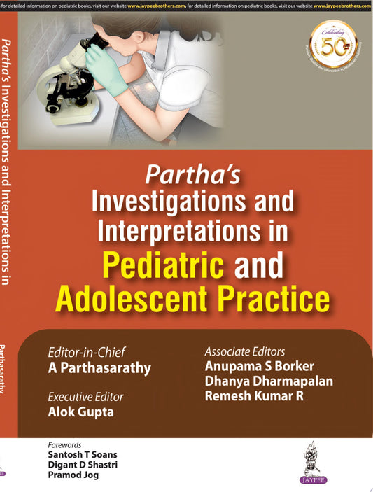 Partha's Investigations and Interpretations in Pediatric and Adolescent Practice