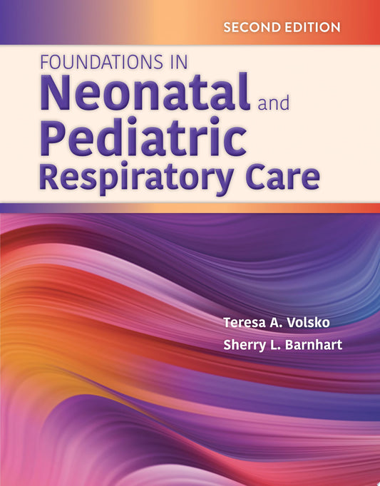 Foundations in Neonatal and Pediatric Respiratory Care