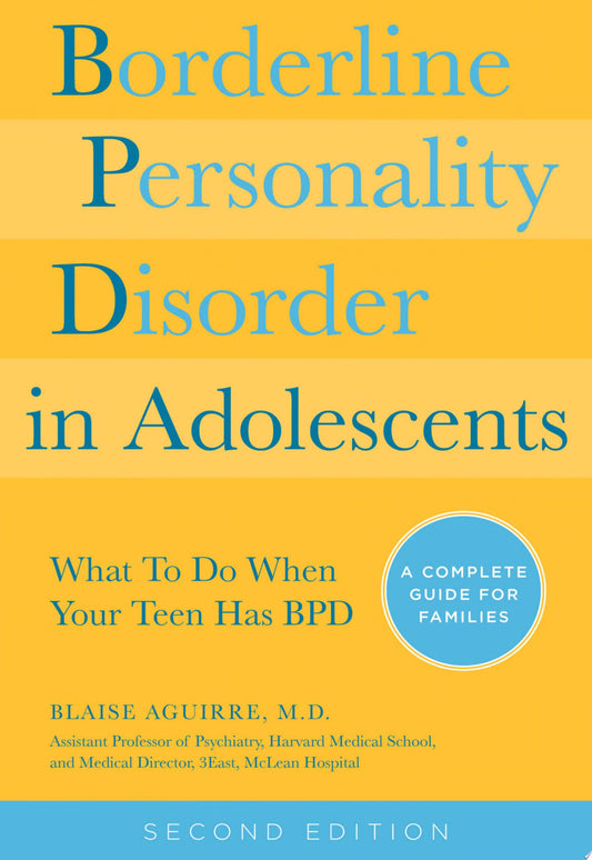 Borderline Personality Disorder in Adolescents, 2nd Edition
