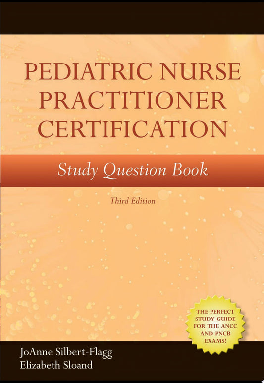 Pediatric Nurse Practitioner Certification Study Question Book