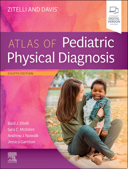 Zitelli and Davis' Atlas of Pediatric Physical Diagnosis E-Book