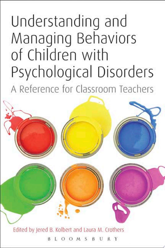 Understanding and Managing Behaviors of Children with Psychological Disorders