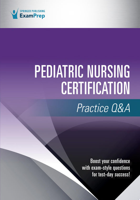 Pediatric Nursing Certification Practice Q&A