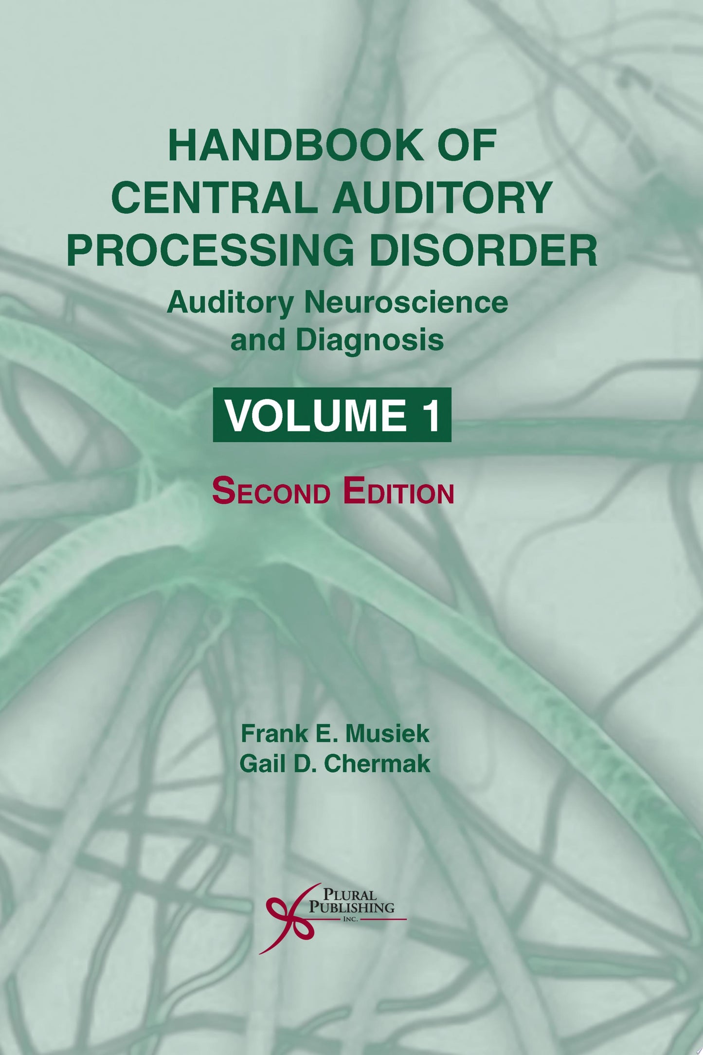 Handbook of Central Auditory Processing Disorder, Volume I, Second Edition
