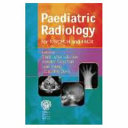Paediatric Radiology for MRCPCH and FRCR