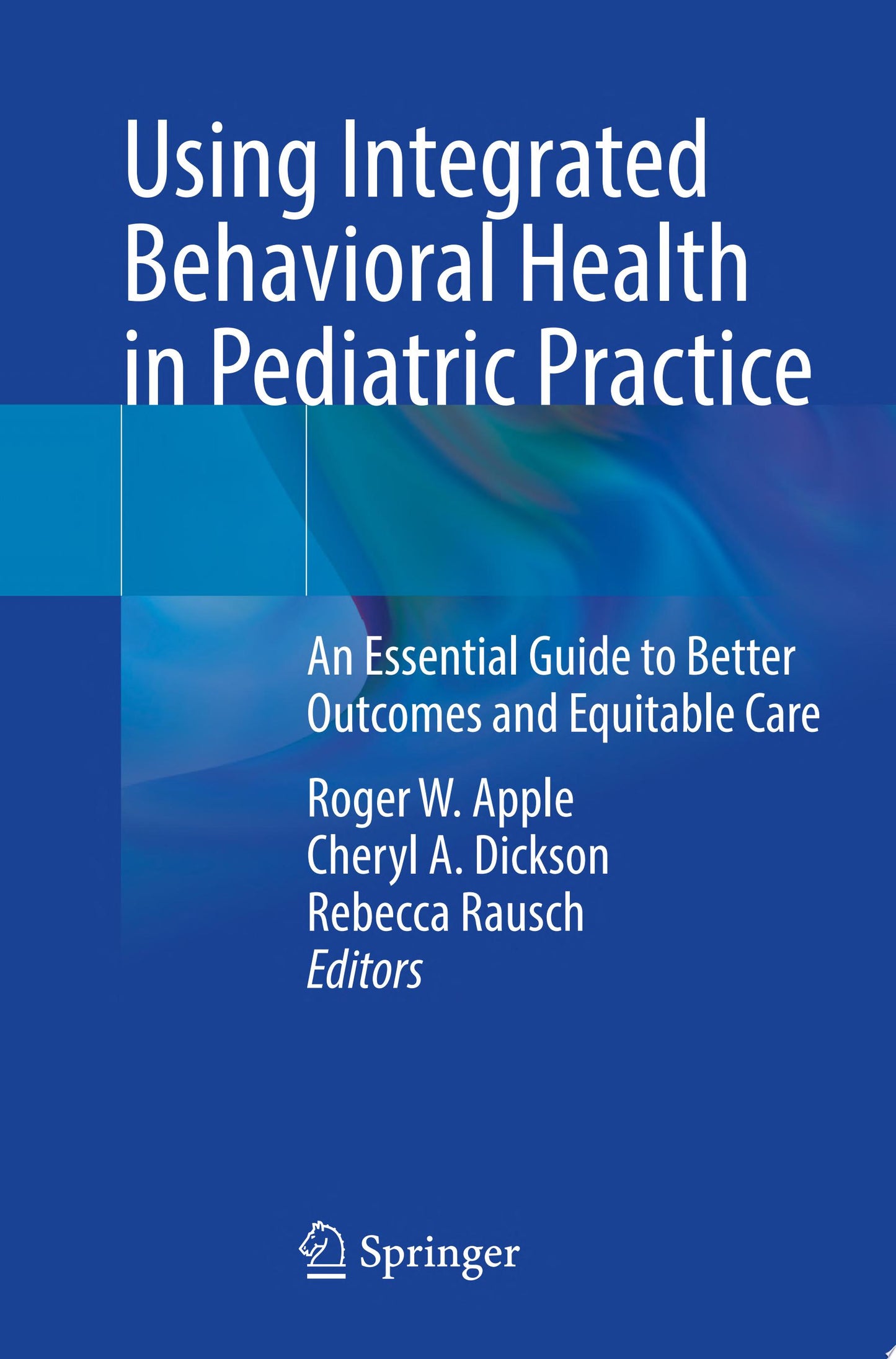 Using Integrated Behavioral Health in Pediatric Practice