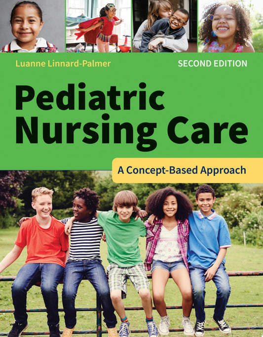 Pediatric Nursing Care: A Concept-Based Approach with Navigate Advantage Access
