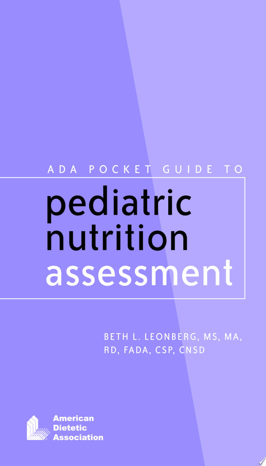 ADA Pocket Guide to Pediatric Nutrition Assessment